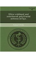 Ultra-Wideband and Interleaved Polyfractal Antenna Arrays: (English)