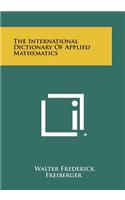The International Dictionary Of Applied Mathematics