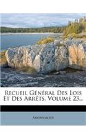 Recueil General Des Lois Et Des Arrets, Volume 23...