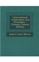 International Arbitration and Procedure