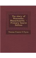 The Story of Worcester, Massachusetts
