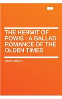 The Hermit of Powis: A Ballad Romance of the Olden Times(English)