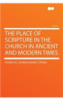 The Place of Scripture in the Church in Ancient and Modern Times