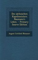 Des Sachsischen Kapellmeisters Naumann's Leben. - Primary Source Edition