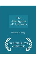 Aborigines of Australia - Scholar's Choice Edition
