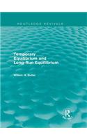Temporary Equilibrium and Long-Run Equilibrium (Routledge Revivals)