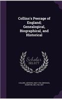 Collins's Peerage of England; Genealogical, Biographical, and Historical