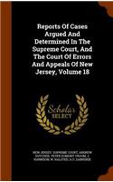 Reports of Cases Argued and Determined in the Supreme Court, and the Court of Errors and Appeals of New Jersey, Volume 18