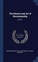The History and Art of Horsemanship; Volume 1