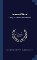 Hewers Of Wood