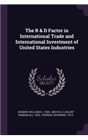 R & D Factor in International Trade and International Investment of United States Industries