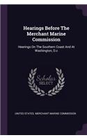 Hearings Before The Merchant Marine Commission