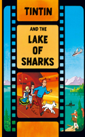 Tintin and the Lake of Sharks: (The Adventures of Tintin)