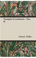 Examples in Arithmetic - Part II