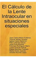 Cálculo de la Lente Intraocular en situaciones especiales
