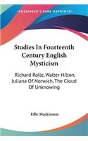 Studies In Fourteenth Century English Mysticism