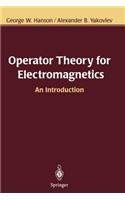 Operator Theory for Electromagnetics