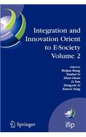 Integration and Innovation Orient to E-Society Volume 2