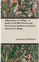 Adjustment to College - A Study of 10 000 Veteran and Nonveteran Students in Sixteen American Colleges