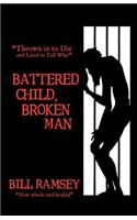 Battered Child, Broken Man