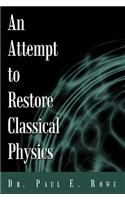 An Attempt to Restore Classical Physics