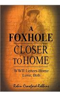 Foxhole Closer to Home
