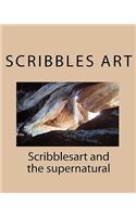 Scribblesart and the supernatural
