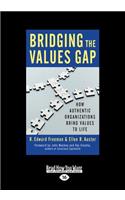 Bridging the Values Gap: How Authentic Organizations Bring Values to Life