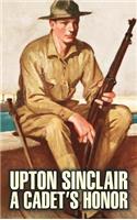 A Cadet's Honor by Upton Sinclair, Fiction, Literary