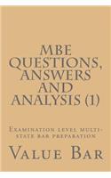 MBE Questions, Answers and Analysis (1): Examination Level Multi-State Bar Preparation