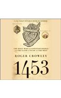 1453 Lib/E: The Holy War for Constantinople and the Clash of Islam and the West