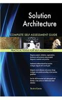 Solution Architecture Complete Self-Assessment Guide