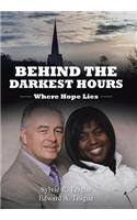 Behind the Darkest Hours: Where Hope Lies