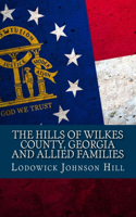 Hills Of Wilkes County, Georgia And Allied Families