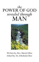Power of God Revealed Through Man