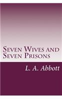 Seven Wives and Seven Prisons