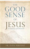 Good Sense of Jesus