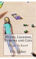 Myths, Legends, Rumors and Lies