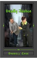 Deadly Justice