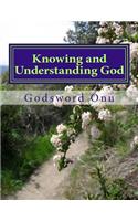 Knowing and Understanding God