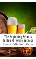 Beginning Secrets to Homebrewing Success