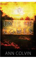 Until He Comes