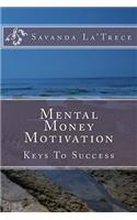 Mental Money Motivation