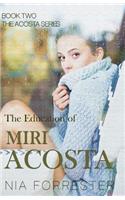 The Education of Miri Acosta