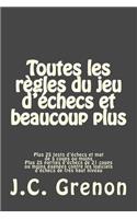Toutes les regles du jeu d'echecs et beaucoup plus