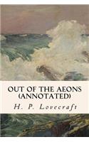 Out of the Aeons (Annotated): (English)