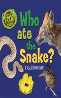 Follow the Food Chain: Who Ate the Snake?: A Desert Food Chain(Follow the Food Chain)