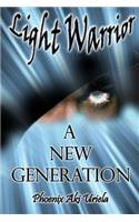 Light Warrior: A New Generation