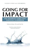 Going For Impact The Nonprofit Director's Essential Guidebook