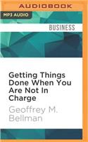 Getting Things Done When You Are Not in Charge